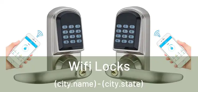  Wifi Locks (city.name) - (city.state)